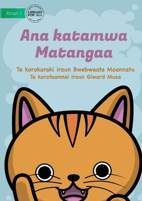 Matangaa's Cat - Ana katamwa Matangaa (Te Kiribati) by Moannatu, Bwebweata
