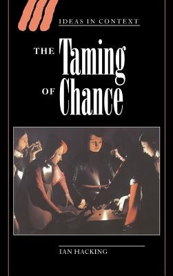 The Taming of Chance by Hacking, Ian
