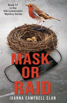 Mask or Raid: Book #17 in the Kiki Lowenstein Mystery Series by Slan, Joanna Campbell