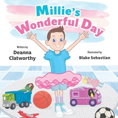 Millie's Wonderful Day by Clatworthy, Deanna