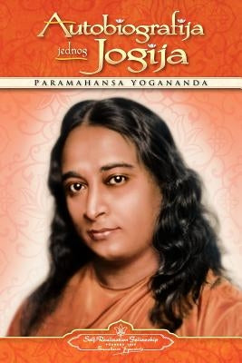 Autobiography of a Yogi (Croatian) by Yogananda, Paramahansa