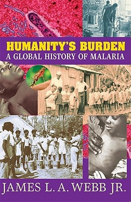 Humanity's Burden by Webb Jr, James L. a.