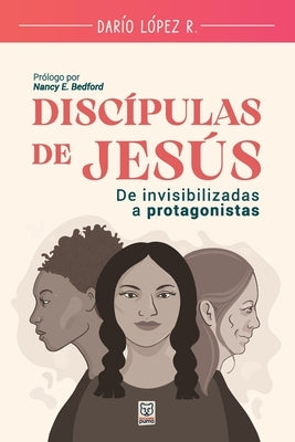 Discípulas de Jesús by López R., Darío