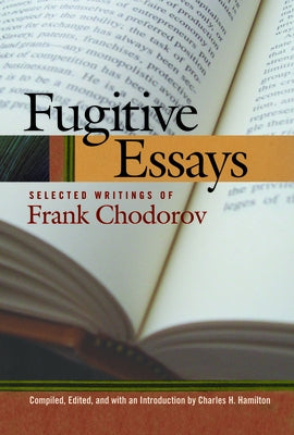 Fugitive Essays by Chodorov, Frank