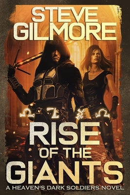 Rise of the Giants by Gilmore, Steve
