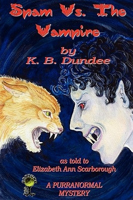 Spam vs. the Vampire by Dundee, K. B.