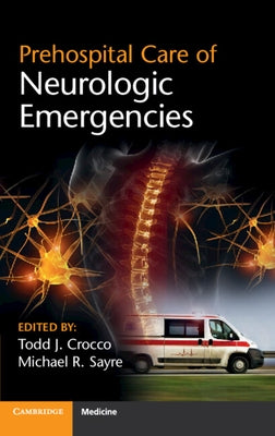 Prehospital Care of Neurologic Emergencies by Crocco, Todd