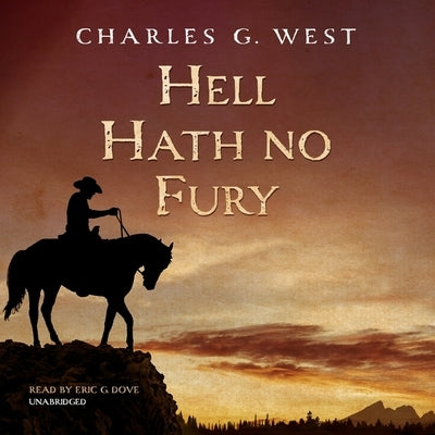 Hell Hath No Fury by West, Charles G.