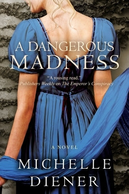 A Dangerous Madness by Diener, Michelle