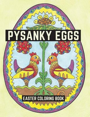 Pysanky Eggs: Easter Coloring Book by Lightburst Media