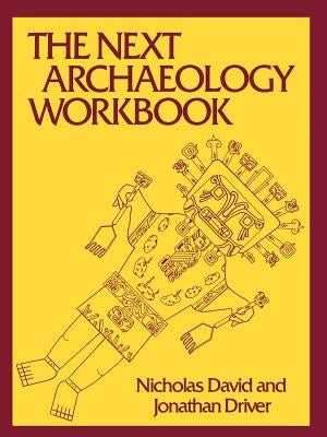 The Next Archaeology Workbook by David, Nicholas
