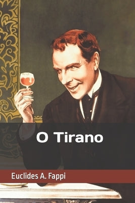 O Tirano by Fappi, Euclides Antônio