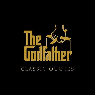 The Godfather Classic Quotes: A Classic Collection of Quotes from Francis Ford Coppola's, the Godfather by DeVito, Carlo