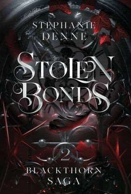 Stolen Bonds by Denne, Stephanie
