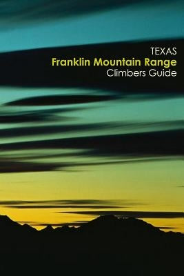 Texas Franklin Mountain Range Climbing Guide by Stevenson, Lowell