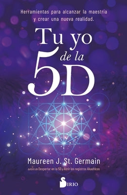 Tu Yo de la 5d by St Germain Maureen J.