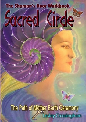 Sacred Circle Workbook by Crossingham, Lesley