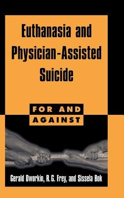 Euthanasia and Physician-Assisted Suicide by Dworkin, Gerald