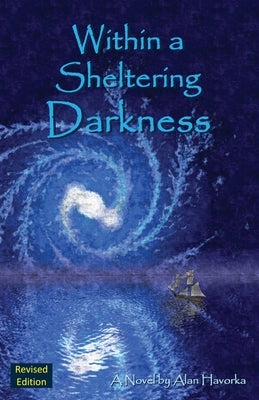Within a Sheltering Darkness by Havorka, Alan