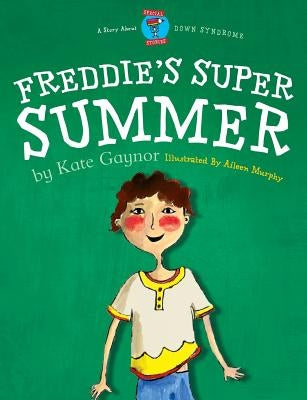 Freddie's Super Summer by Gaynor, Kate