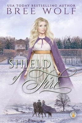 Shield of Fire by Wolf, Bree