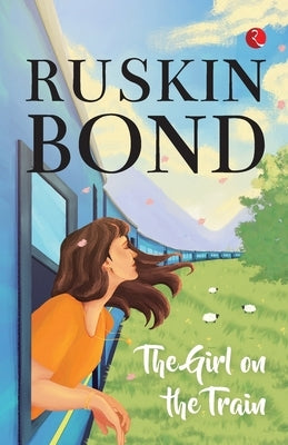 The Girl on the Train by Bond, Ruskin