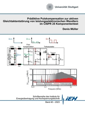 Prädiktive Pulskompensation zur aktiven Gleichtaktentstörung von leistungselektronischen Wandlern im CISPR 25 Komponententest by Müller, Denis