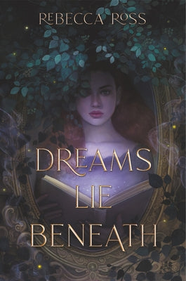 Dreams Lie Beneath by Ross, Rebecca