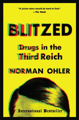 Blitzed: Drugs in the Third Reich by Ohler, Norman