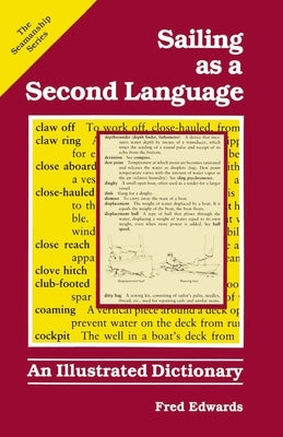 Sailing as a Second Language: An Illustrated Dictionary by Edwards, Fred