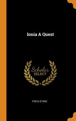 Ionia A Quest by Stark, Freya