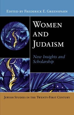 Women and Judaism: New Insights and Scholarship by Greenspahn, Frederick E.