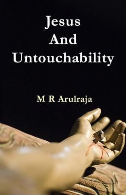 Jesus And Untouchability by Poonolly, Joseph