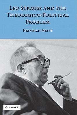 Leo Strauss and the Theologico-Political Problem by Meier, Heinrich