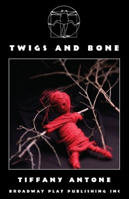 Twigs and Bone by Antone, Tiffany