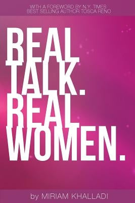 Real Talk Real Women: 100 Life Lessons From The Most Inspirational Women in Health & Fitness by Reno, Tosca