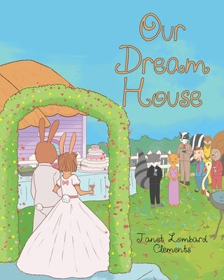 Our Dream House by Lombard Clements, Janet