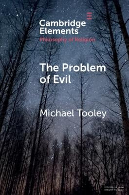 The Problem of Evil by Tooley, Michael
