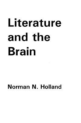 Literature and the Brain by Holland, Norman N.