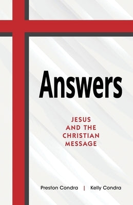 Answers: Jesus and the Christian Message by Condra, Preston