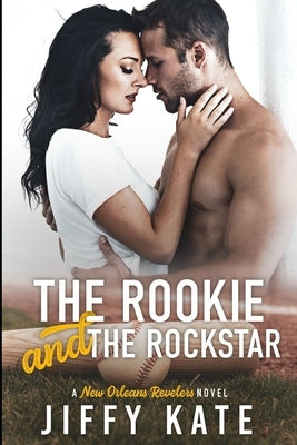 The Rookie and The Rockstar by Kate, Jiffy