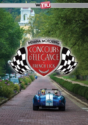 Indiana Motoring: Concours d'Elegance at French Lick by Wtiu