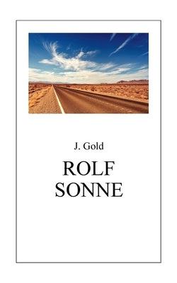 Rolf Sonne by Gold, J.