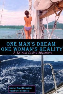 One Man's Dream - One Woman's Reality by Hendricks, Steve