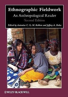 Ethnographic Fieldwork 2e by Robben
