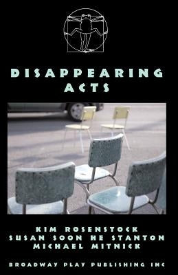 Disappearing Acts by Rosenstock, Kim