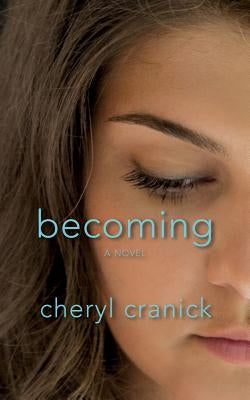 Becoming by Cranick, Cheryl