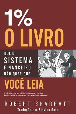 1%: O Livro Que O Sistema Financeiro Não Quer Que Você Leia by Oatu, Slavian