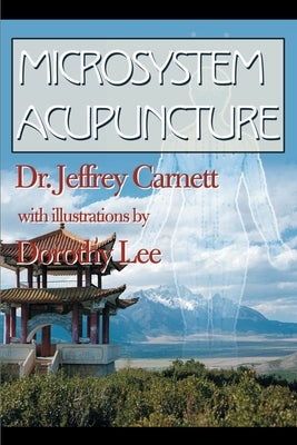 Microsystem Acupuncture by Carnett, Jeffrey