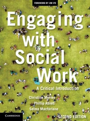 Engaging with Social Work: A Critical Introduction by Morley, Christine